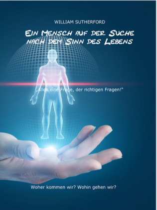 Ein Mensch auf der Suche nach dem Sinn des Lebens