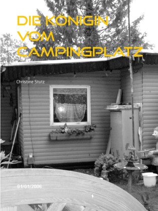 Die Königin vom Campingplatz