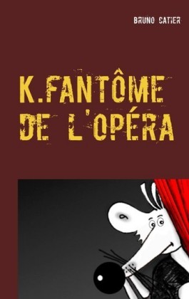 K.fantôme de l&apos;opéra
