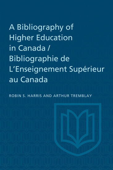 A Bibliography of Higher Education in Canada / Bibliographie de L'Enseignement Supérieur au Canada main product photo