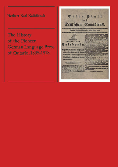 The History of the Pioneer German Language Press of Ontario, 1835-1918 main product photo