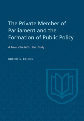 The Private Member of Parliament and the Formation of Public Policy