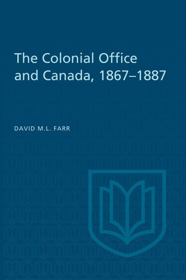The Colonial Office and Canada 1867-1887 main product photo
