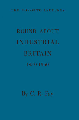 Round About Industrial Britain, 1830-1860