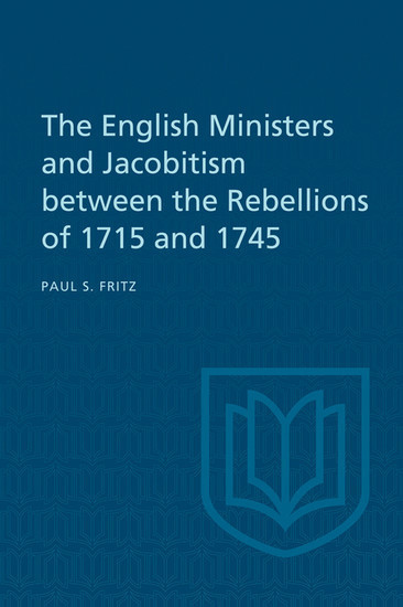 The English Ministers and Jacobitism between the Rebellions of 1715 and 1745 main product photo