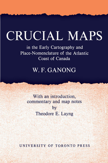 Crucial Maps in the Early Cartography and Place-Nomenclature of the Atlantic Coast of Canada main product photo