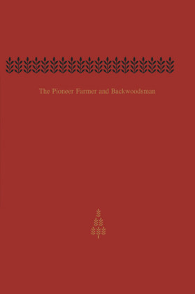 The Pioneer Farmer and Backwoodsman