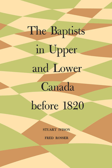 The Baptists in Upper and Lower Canada before 1820 main product photo