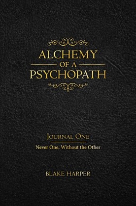 Alchemy of a Psychopath