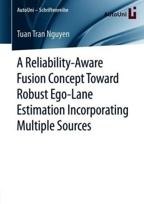 A Reliability-Aware Fusion Concept Toward Robust Ego-Lane Estimation Incorporating Multiple Sources