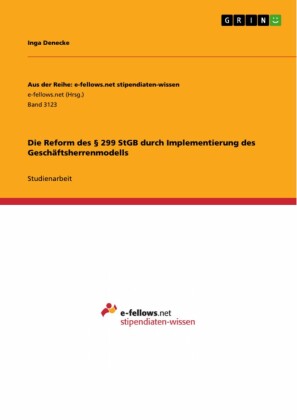 Die Reform des 299 StGB durch Implementierung des Geschäftsherrenmodells
