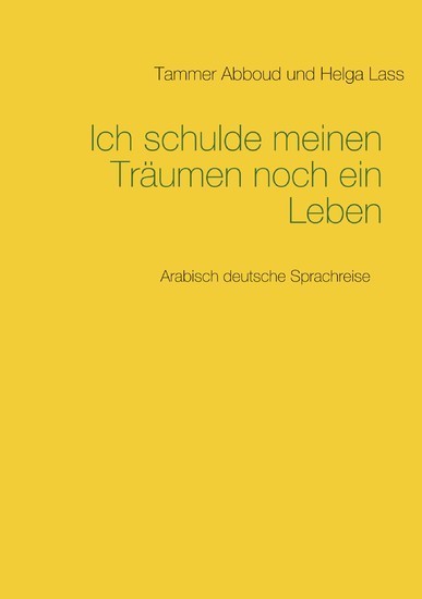 Ich schulde meinen Träumen noch ein Leben main product photo