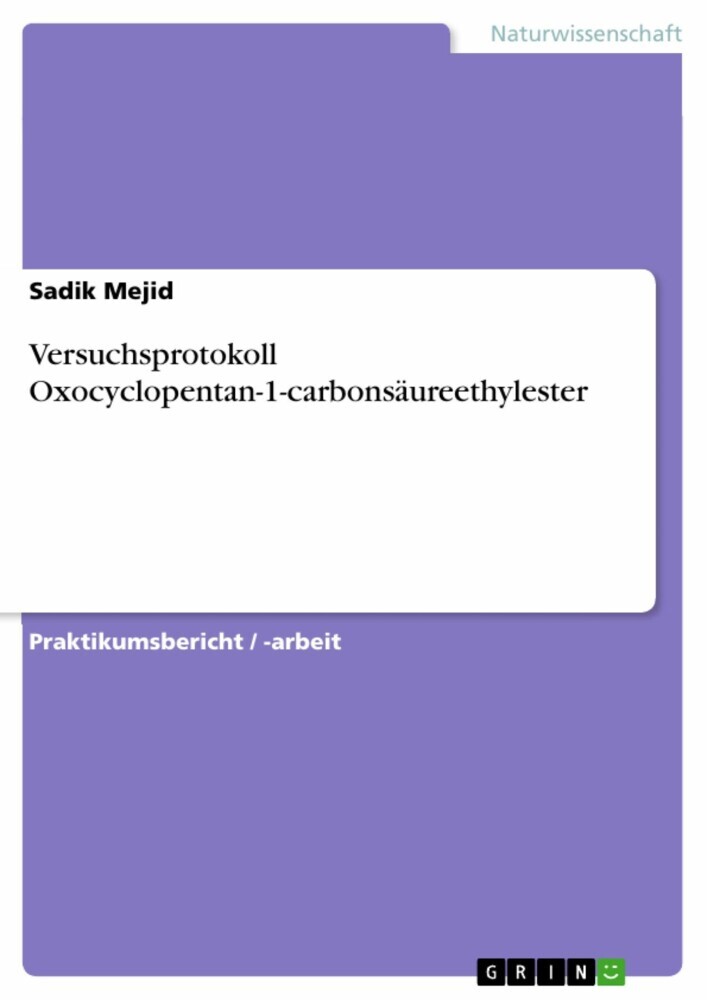 Versuchsprotokoll Oxocyclopentan-1-carbonsäureethylester main product photo