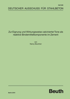 Zur Eignung und Wirkungsweise calcinierter Tone als reaktive Bindemittelkomponente im Zement
