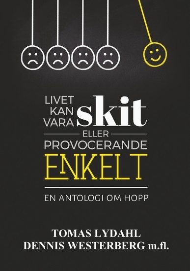 Livet kan vara skit eller provocerande enkelt. main product photo