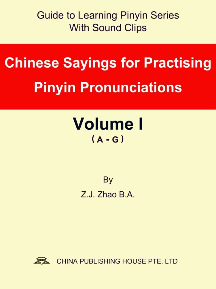 Chinese Sayings for Practising Pinyin Pronunciations Volume I (A-G) main product photo
