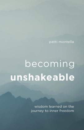 Becoming Unshakeable