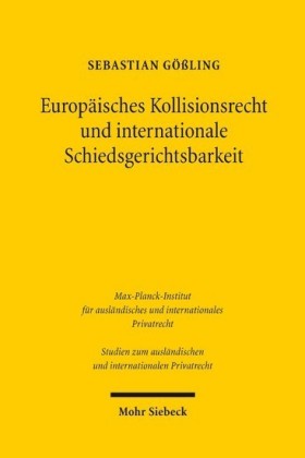 Europäisches Kollisionsrecht und internationale Schiedsgerichtsbarkeit