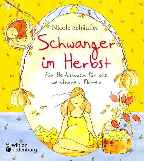 Schwanger im Herbst - Ein Herbstbuch für alle werdenden Mütter main product photo