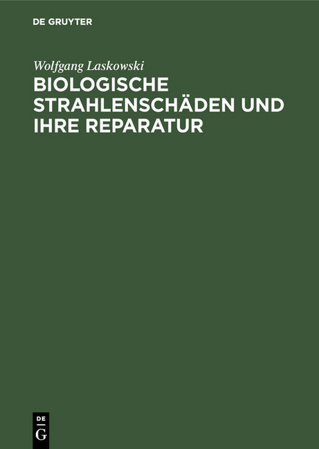Biologische Strahlenschäden und ihre Reparatur main product photo