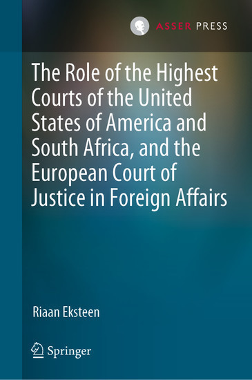 The Role of the Highest Courts of the United States of America and South Africa, and the European Court of Justice in Foreign Affairs main product photo