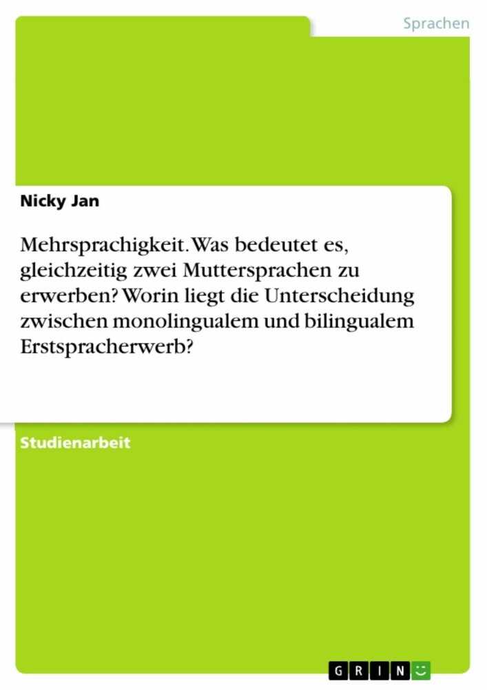 Mehrsprachigkeit. Was bedeutet es, gleichzeitig zwei Muttersprachen zu erwerben? Worin liegt die Unterscheidung zwischen monolingualem und bilingualem Erstspracherwerb? main product photo
