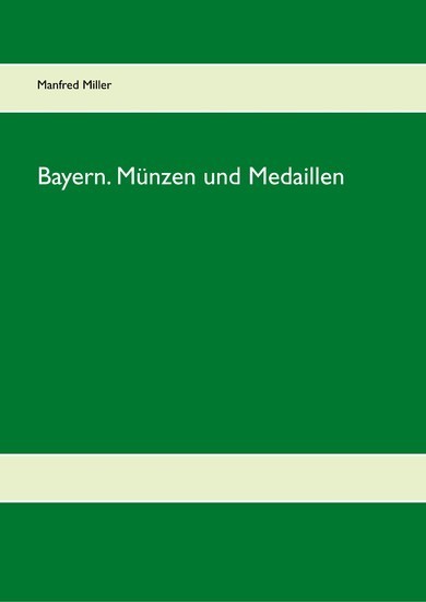 Bayern. Münzen und Medaillen main product photo