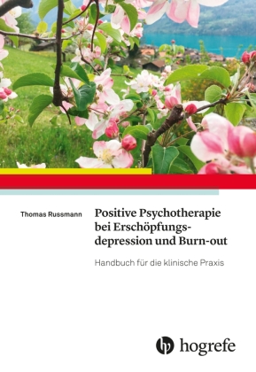 Positive Psychotherapie bei Erschöpfungsdepression und Burn-out