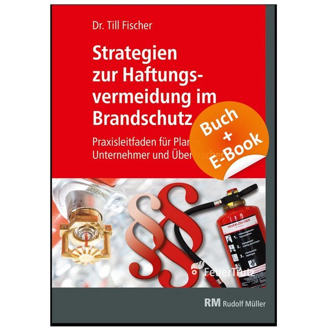 Strategien zur Haftungsvermeidung im Brandschutz - mit E-Book (PDF), m. 1 Buch, m. 1 E-Book main product photo