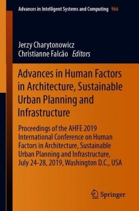 Advances in Human Factors in Architecture, Sustainable Urban Planning and Infrastructure