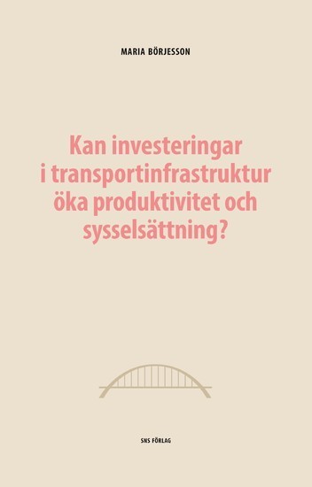 Kan investeringar i transportinfrastruktur öka produktivitet och sysselsättning? main product photo