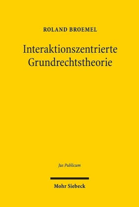 Interaktionszentrierte Grundrechtstheorie