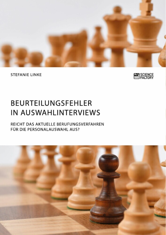 Beurteilungsfehler in Auswahlinterviews. Reicht das aktuelle Berufungsverfahren für die Personalauswahl aus? main product photo