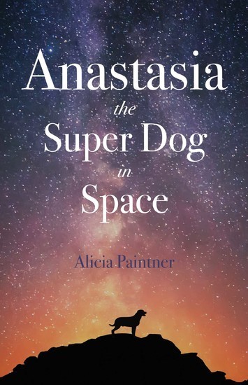 Anastasia the Super Dog in Space main product photo