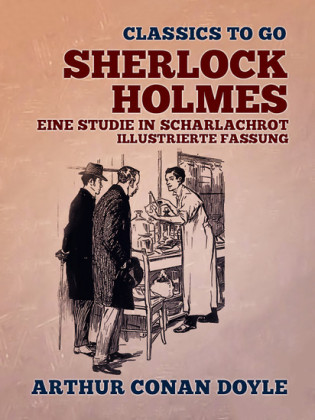 Sherlock Holmes - Eine Studie in Scharlachrot, Illustrierte Fassung