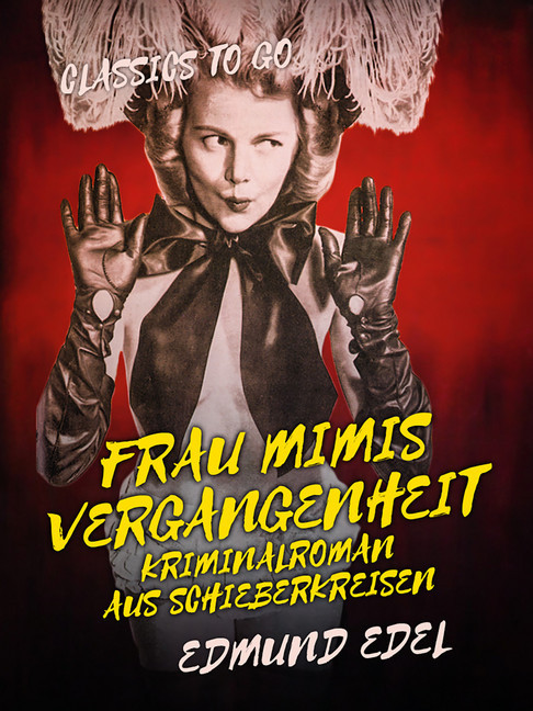 Frau Mimis Vergangenheit Kriminalroman aus Schieberkreisen main product photo