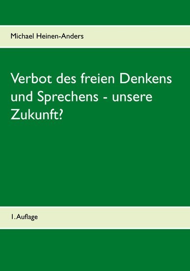 Verbot des freien Denkens und Sprechens - unsere Zukunft? main product photo