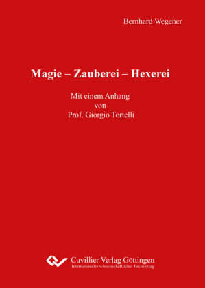 Magie &#x2013; Zauberei &#x2013; Hexerei