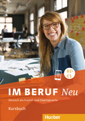 Im Beruf NEU B2+C1 - Kursbuch