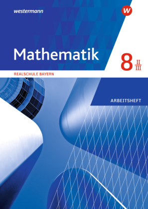 Mathematik - Ausgabe 2016 für Realschulen in Bayern