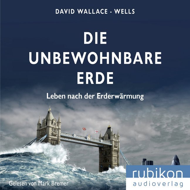 Die unbewohnbare Erde: Leben nach der Erderwärmung, 1 Audio-CD, MP3 Format main product photo