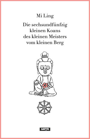 Die sechsundfünfzig kleinen Koans des kleinen Meisters vom kleinen Berg main product photo