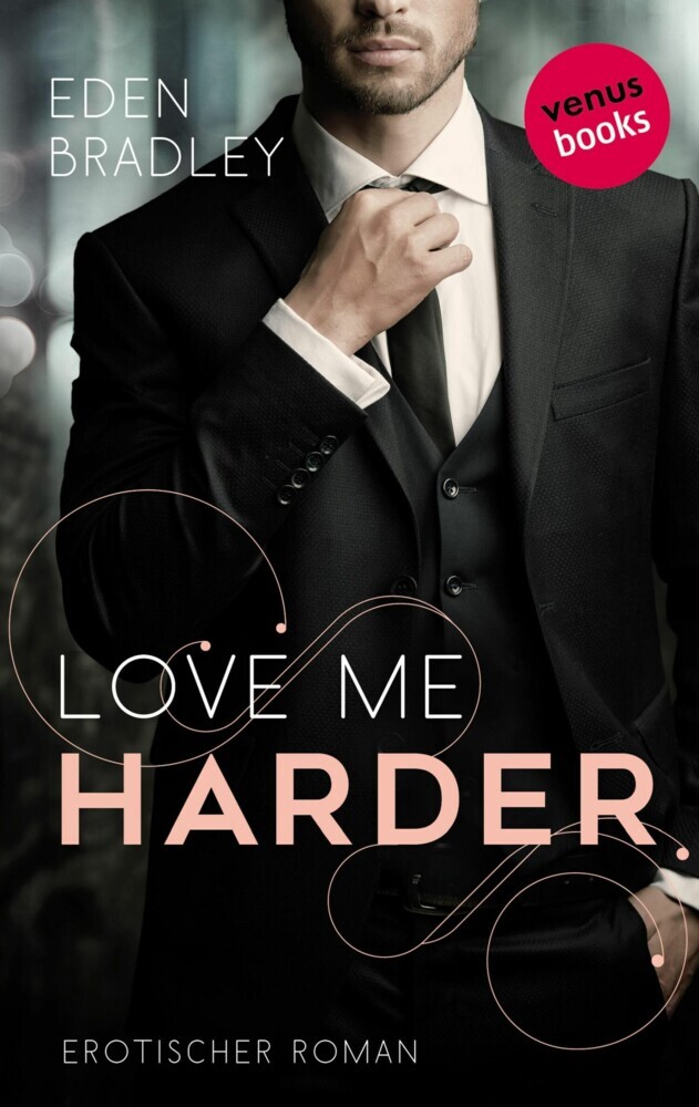 Love me harder: Ein Dark-Pleasure-Roman - Band 1 main product photo