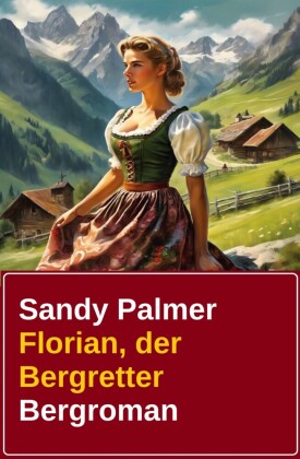 Florian, der Bergretter