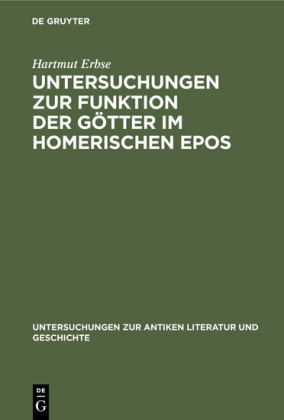 Untersuchungen zur Funktion der Götter im homerischen Epos