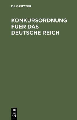Konkursordnung fuer das Deutsche Reich