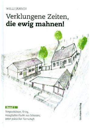 Verklungene Zeiten, die ewig mahnen!. Bd.1