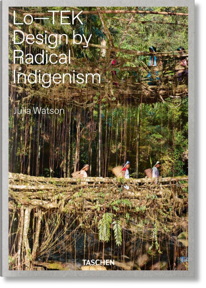 Julia Watson. Lo-TEK. Design by Radical Indigenism main product photo