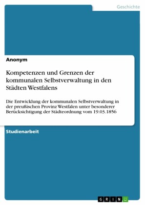 Kompetenzen und Grenzen der kommunalen Selbstverwaltung in den Städten Westfalens