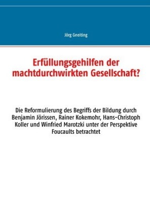 Erfüllungsgehilfen der machtdurchwirkten Gesellschaft?